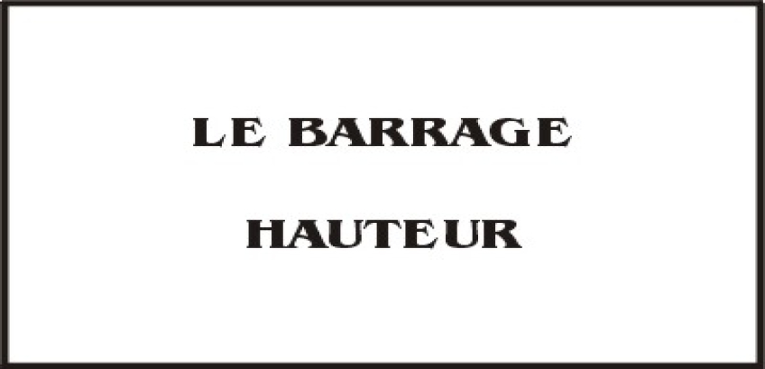 LEÇON 21 - LE BARRAGE HAUTEUR